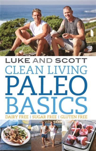 Scott Gooding, Luke Hines - Clean Living Paleo Basics, E-bok