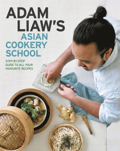 Adam Liaw - Adam Liaw's Asian Cookery School, E-bok. Tillgänglighet: Lägg i varukorg