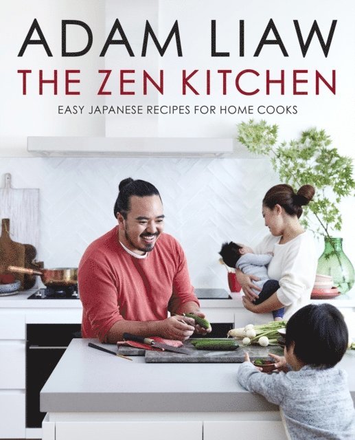 Adam Liaw - Zen Kitchen, E-bok. Tillgänglighet: Lägg i varukorg