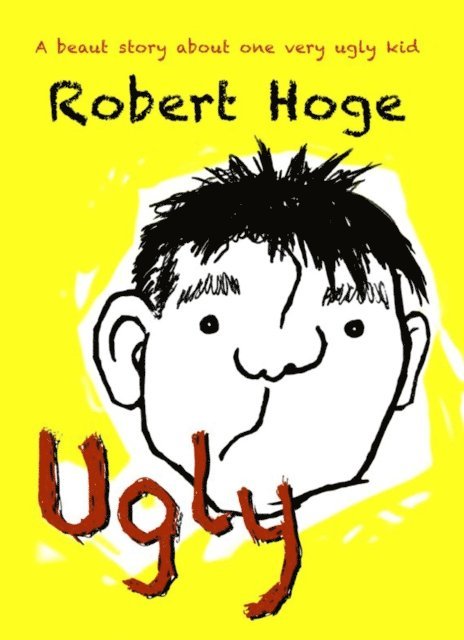 Robert Hoge - Ugly (younger readers), E-bok