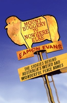 Eamon Evans - Mount Buggery to Nowhere Else, Häftad