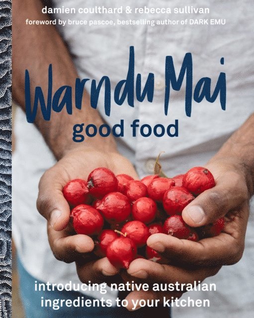 Damien Coulthard, Rebecca Sullivan - Warndu Mai (Good Food), E-bok