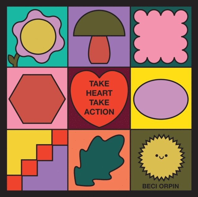Beci Orpin - Take Heart, Take Action, E-bok