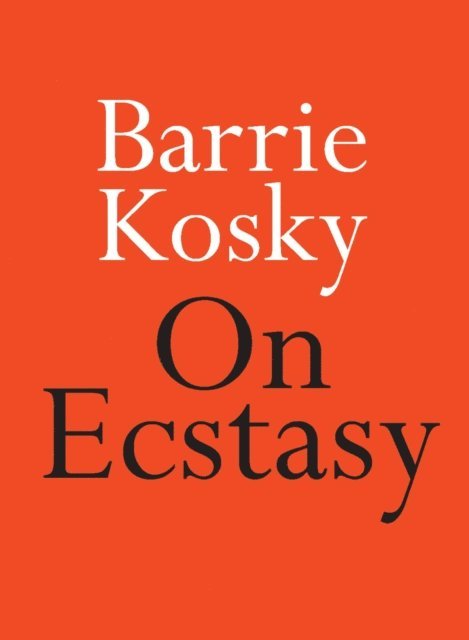 Barrie Kosky - On Ecstasy, E-bok