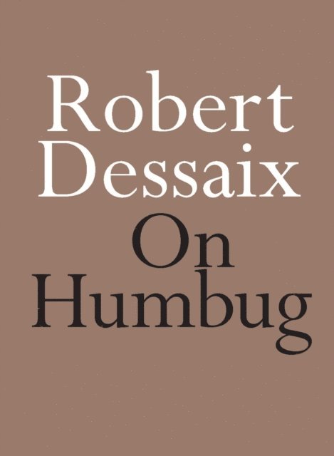 Robert Dessaix - On Humbug, E-bok