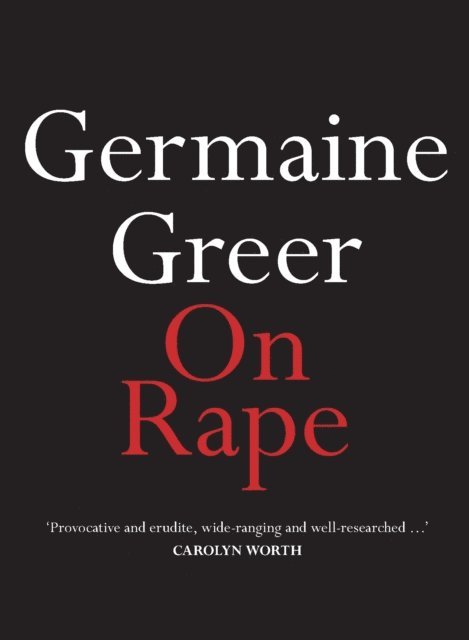 Germaine Greer - On Rape, E-bok