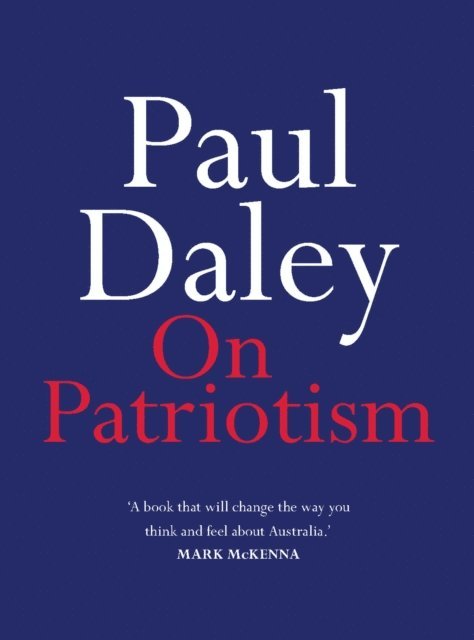 Paul Daley - On Patriotism, E-bok