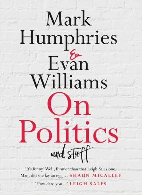 Evan Williams, Mark Humphries - On Politics and Stuff, E-bok