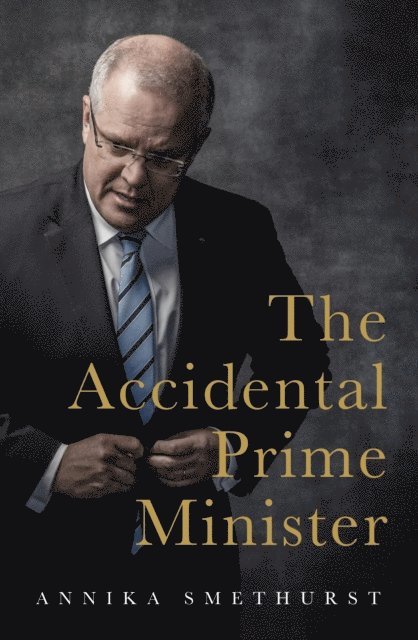 Annika Smethurst - Accidental Prime Minister, E-bok