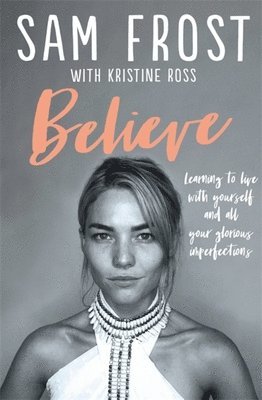 Sam Frost - Believe, Häftad. Tillgänglighet: Lägg i varukorg