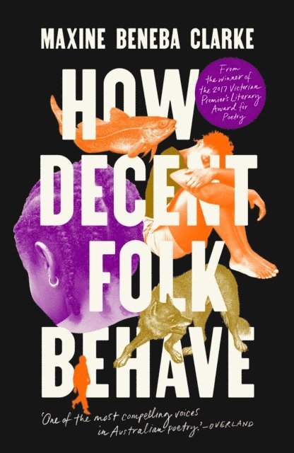 Maxine Beneba Clarke - How Decent Folk Behave, E-bok