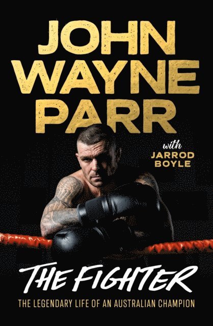 Jarrod Boyle, 'John' Wayne Parr - Fighter, E-bok. Tillgänglighet: Lägg i varukorg