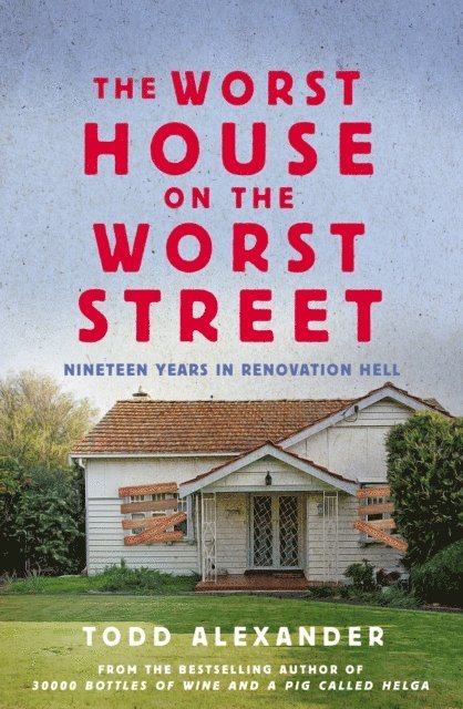 Todd Alexander - Worst House on the Worst Street, E-bok. Tillgänglighet: Lägg i varukorg