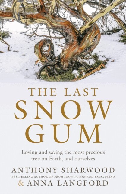 Anna Langford, Anthony Sharwood - Last Snow Gum, E-bok. Tillgänglighet: Lägg i varukorg