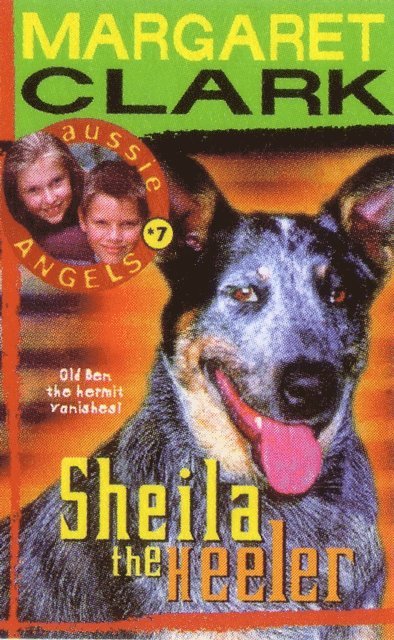 Margaret Clark - Aussie Angels 7: Sheila the Heeler, E-bok