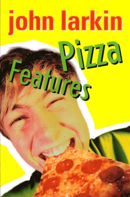 John Larkin - Pizza Features, E-bok