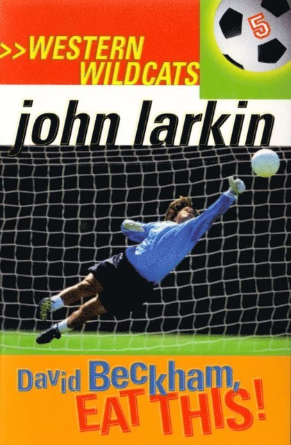 John Larkin - David Beckham, Eat This, E-bok