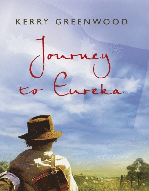 Kerry Greenwood - Journey to Eureka, E-bok