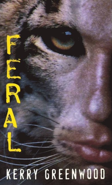 Kerry Greenwood - Feral, E-bok