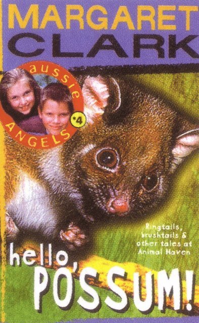 Margaret Clark - Aussie Angels 4: Hello, Possum, E-bok