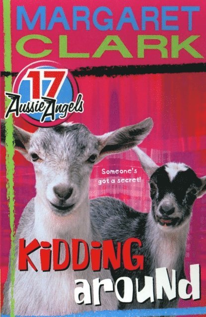 Margaret Clark - Aussie Angels 17: Kidding Around, E-bok