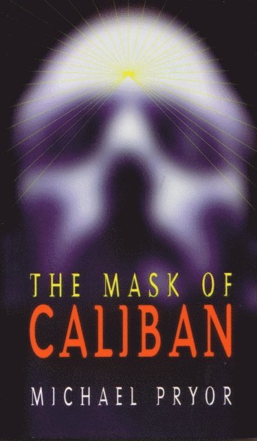 Michael Pryor - Mask of Caliban, E-bok