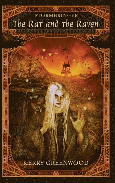 Kerry Greenwood - Stormbringer l: The Rat and the Raven, E-bok