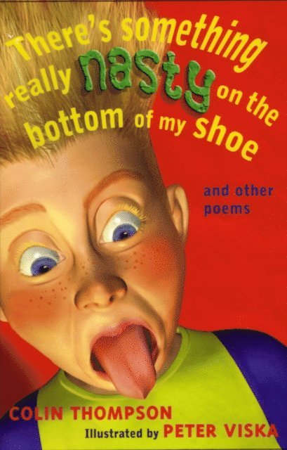 Colin Thompson - There's Something Really Nasty on the Bottom of my Shoe, E-bok