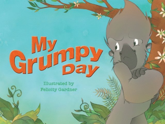 Felicity Gardner - My Grumpy Day, E-bok. Tillgänglighet: Lägg i varukorg