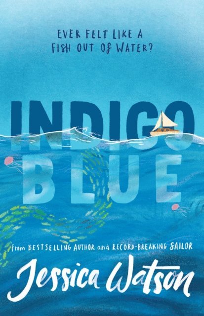 Jessica Watson - Indigo Blue, E-bok