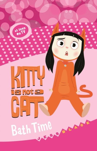 Jess Black - Kitty is not a Cat: Bath Time, E-bok