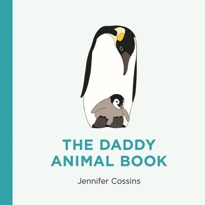 Jennifer Cossins - Daddy Animal Book, Inbunden. Tillgänglighet: Tillfälligt slut