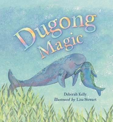 Deborah Kelly - Dugong Magic, Häftad. Tillgänglighet: Tillfälligt slut