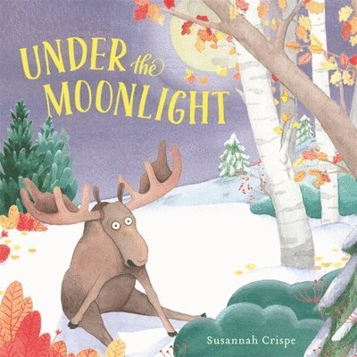 Susannah Crispe - Under the Moonlight, Inbunden