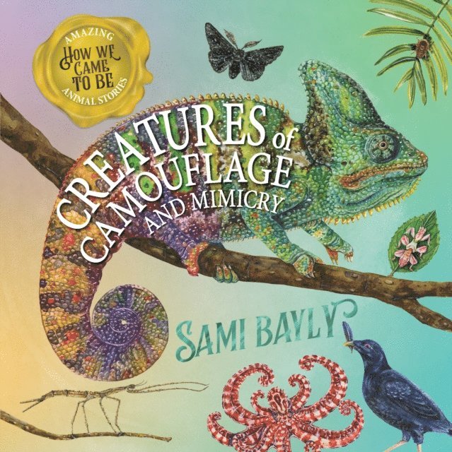 Sami Bayly - How We Came to Be: Creatures of Camouflage and Mimicry, E-bok