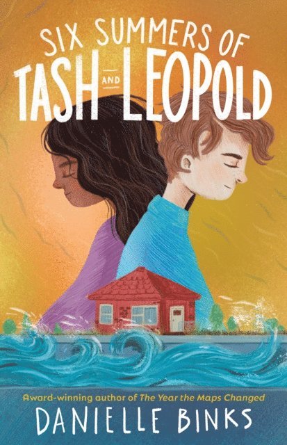 Danielle Binks - Six Summers of Tash and Leopold, E-bok