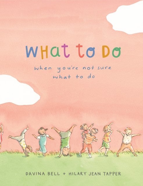 Davina Bell - What to Do When You're Not Sure What to Do, E-bok. Tillgänglighet: Lägg i varukorg