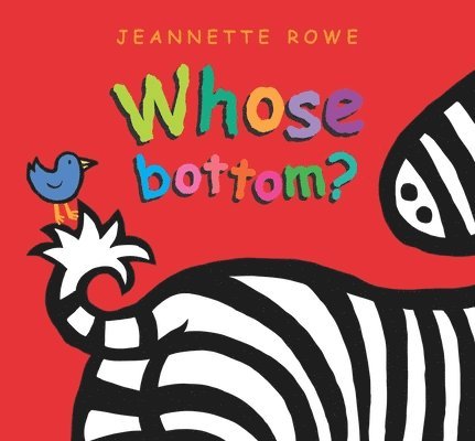 Jeannette Rowe - Whose Bottom?, Inbunden. Tillgänglighet: Lägg i varukorg