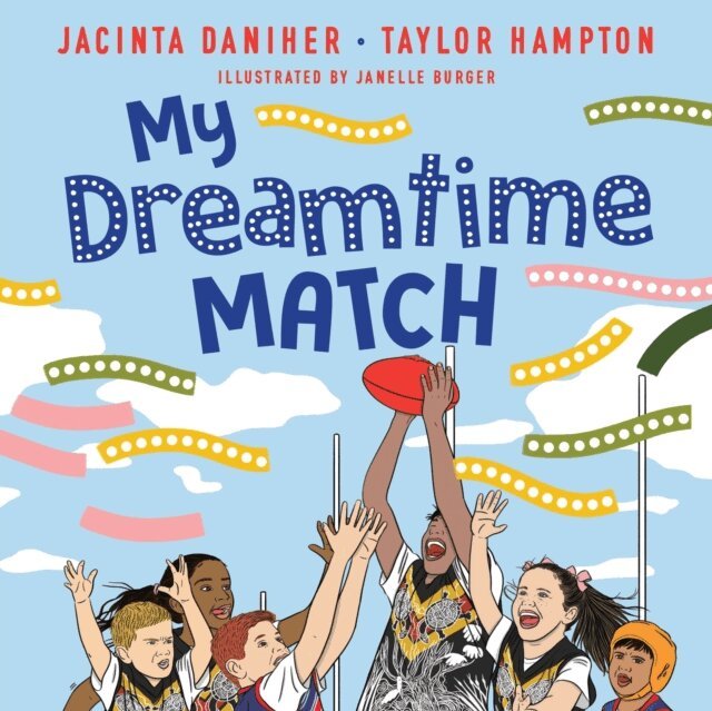 Taylor Hampton, Jacinta Daniher - My Dreamtime Match, E-bok. Tillgänglighet: Lägg i varukorg