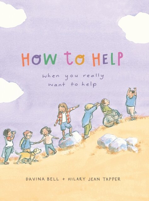 Davina Bell - How to Help When You Really Want to Help, E-bok