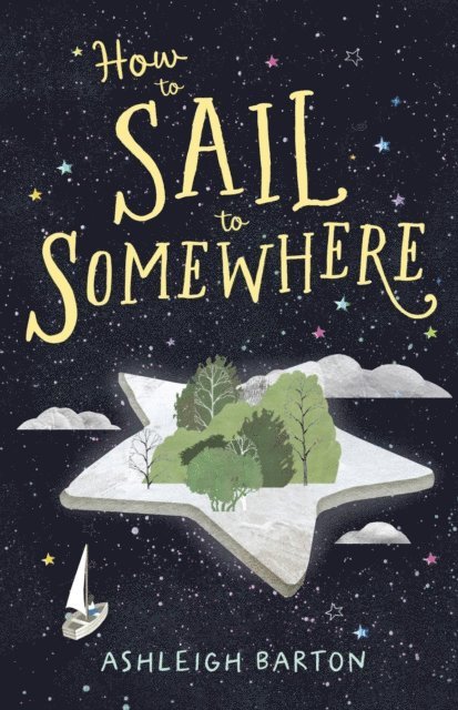 Ashleigh Barton - How to Sail to Somewhere, E-bok