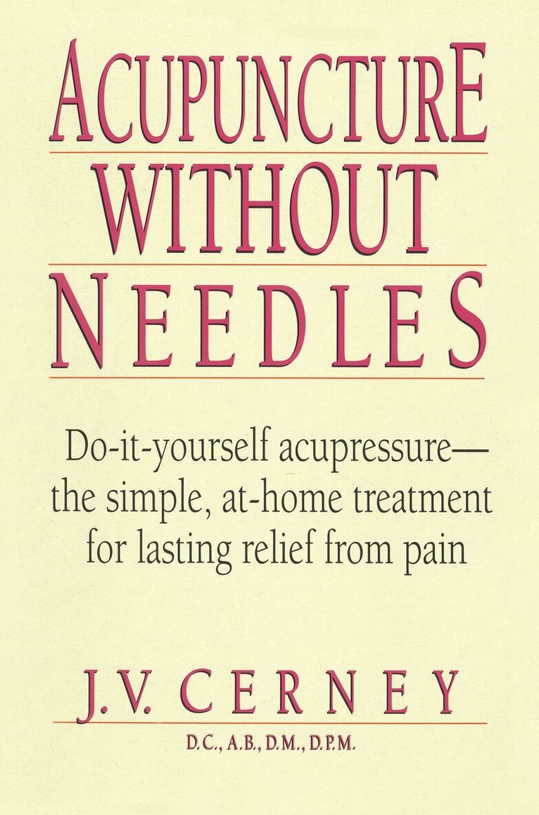 J. V. Cerney - Acupuncture without Needles, Häftad
