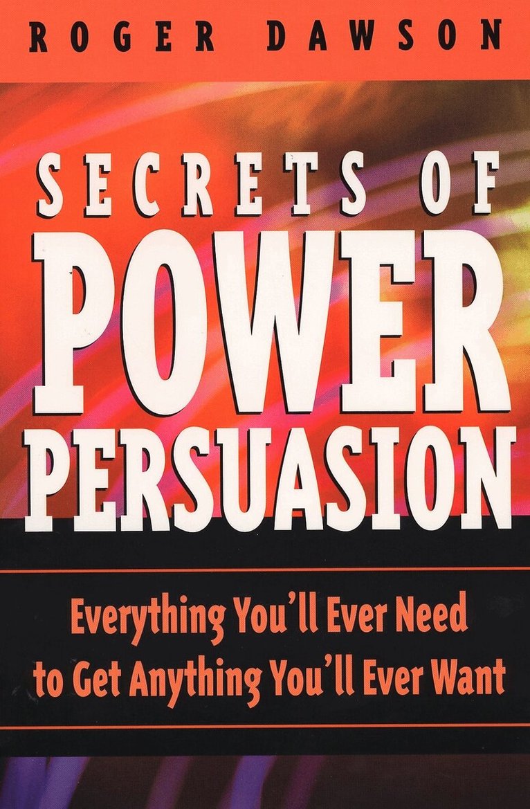 Roger Dawson - Secrets of Power Persuasion, Häftad