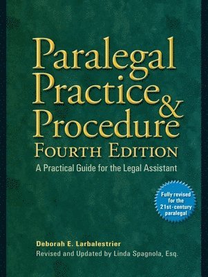 Deborah E. Larbalestrier, Esq. Spagnola, Linda - Paralegal Practice & Procedure Fourth Edition, Häftad