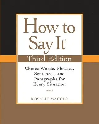 Rosalie Maggio - How to Say It, Third Edition, Häftad. Tillgänglighet: Lägg i varukorg