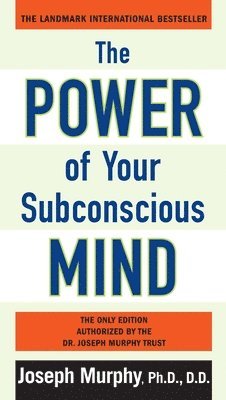 The Power of Your Subconscious Mind av Ph D Murphy D D Joseph, Joseph Murphy