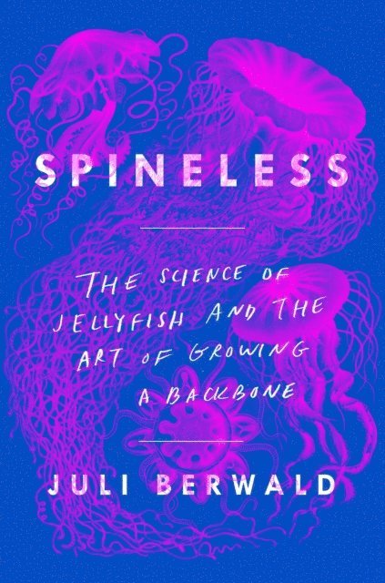 Juli Berwald - Spineless, E-bok