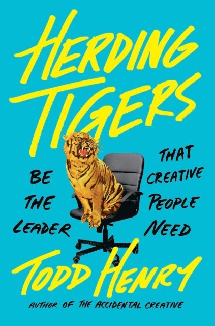 Todd Henry - Herding Tigers, E-bok
