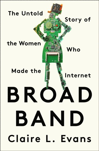 Claire L. Evans - Broad Band, E-bok
