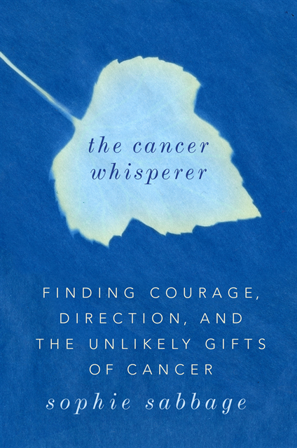 Sophie Sabbage - Cancer Whisperer, E-bok